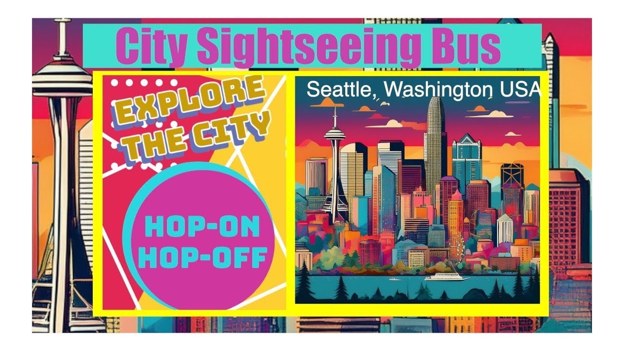 Tour of Seattle Washington