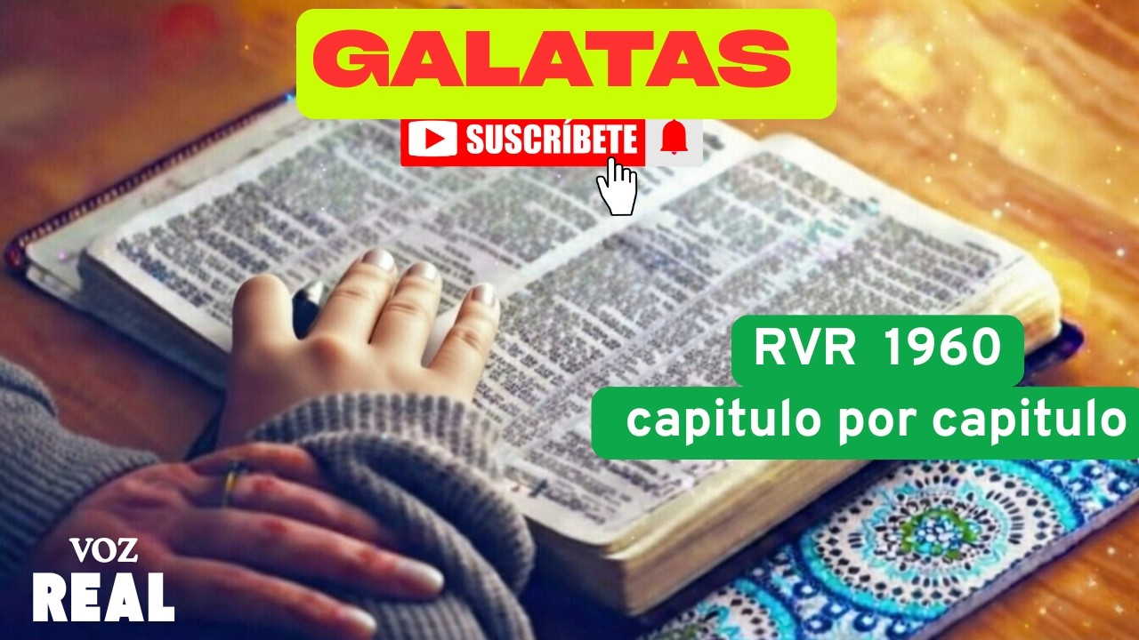 Gálatas (Completo):Biblia en Audio Reina-Valera 1960 📖 | Escucha la Palabra de Dios Completa