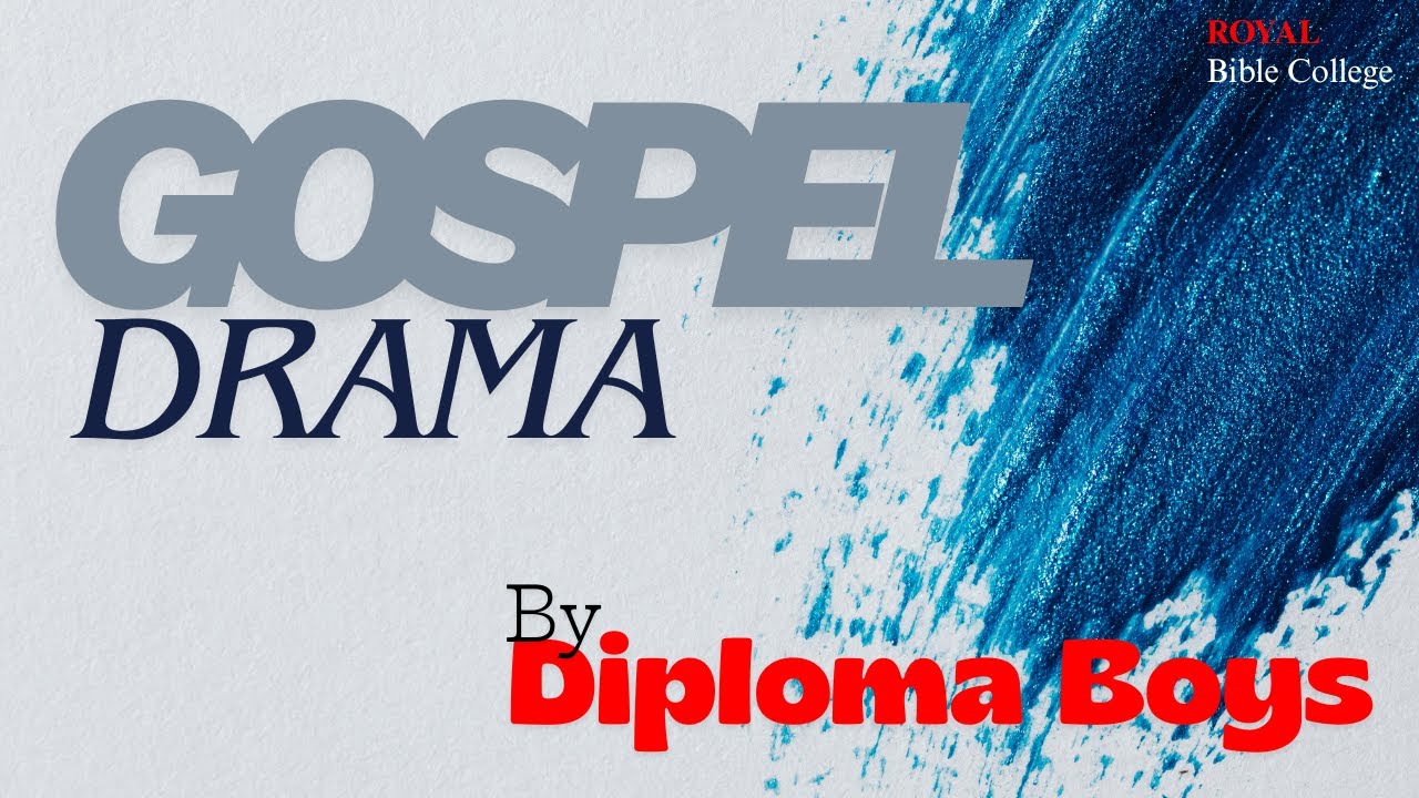 සංගීතමය සුවිශේෂ නාට්‍යය By Diploma Boys | Musical Gospel Drama By Royal Bible College Boys