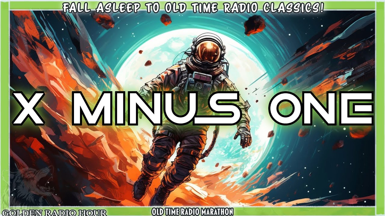 X Minus One | Before Sci-Fi Was Cool &ndash; Old Time Radio