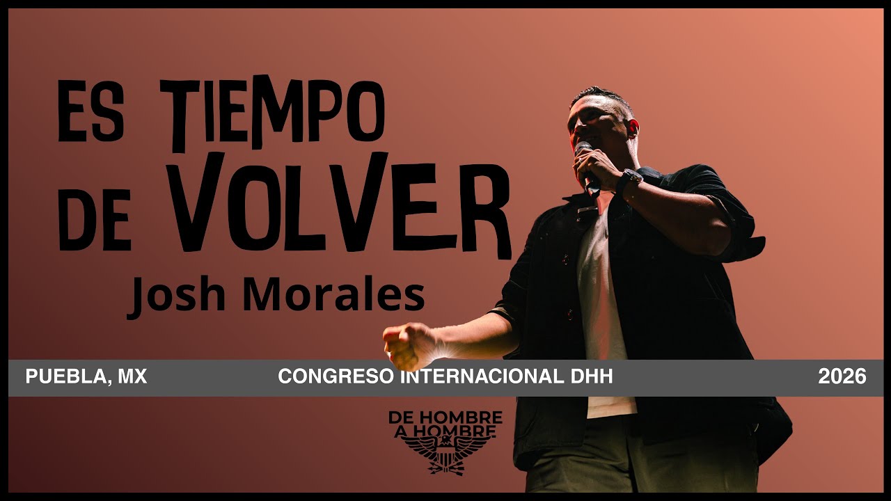 Josh Morales  - Es Tiempo de Volver (En vivo desde DHH Puebla 2025)