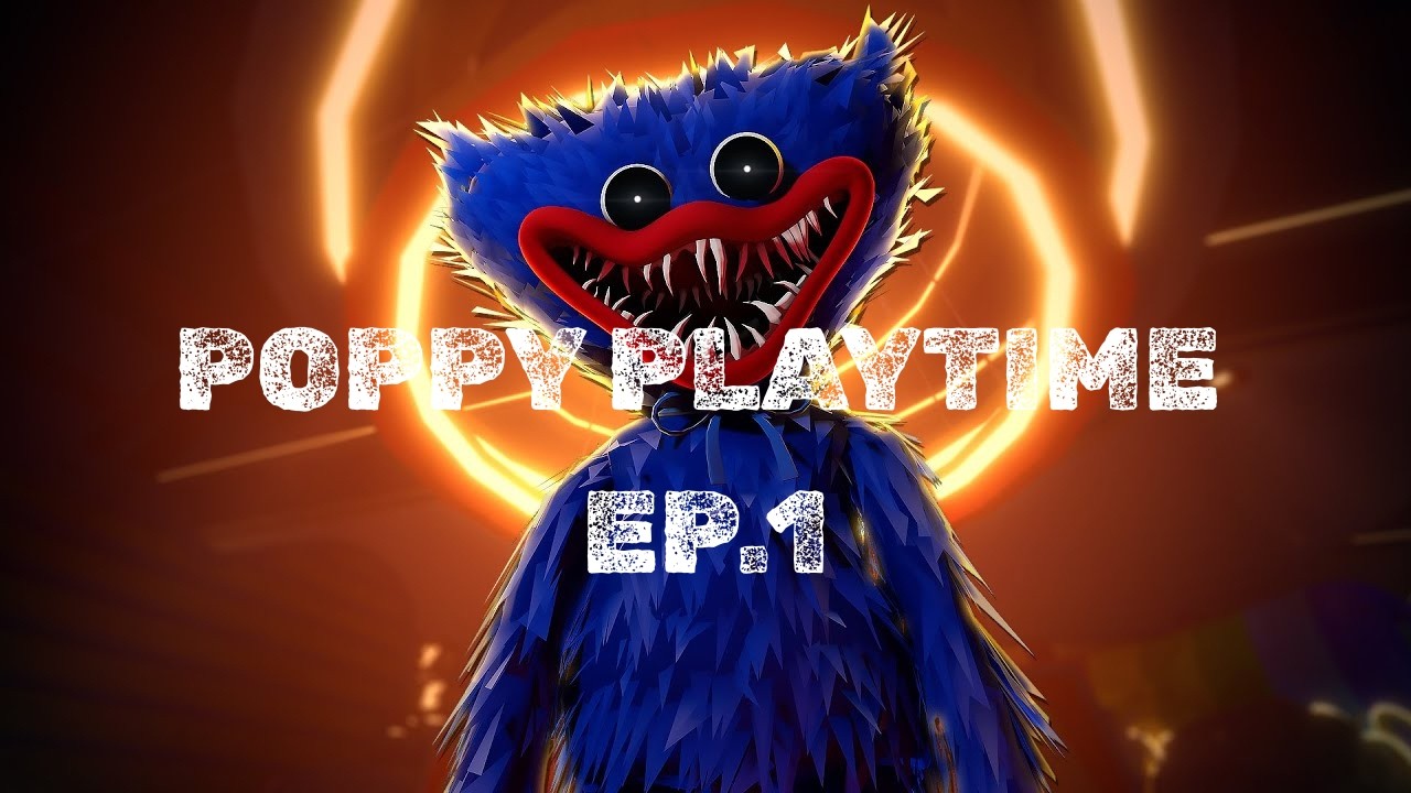 POPPY PLAYTIME EP 1