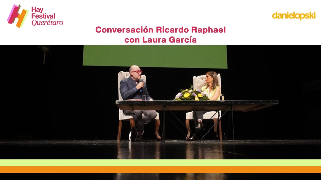 Conversaci&oacute;n Ricardo Raphael con Laura Garc&iacute;a
