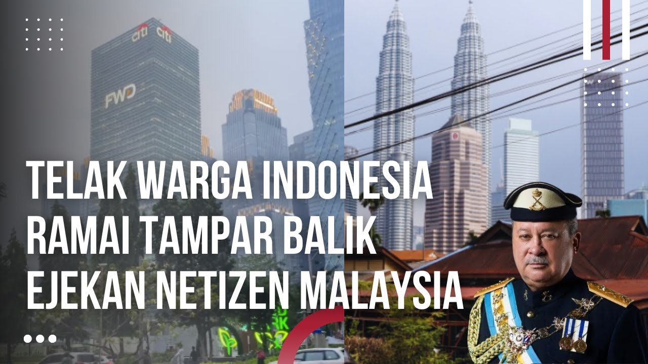 Netizan Malaysia Kaget Orang Indonesia Ramai-Ramai Tampar Balik Yang Ejek Indonesia Miskin