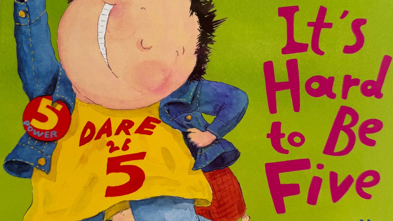 «Трудно быть пятилетним» Джейми Ли Кертис [Книга для чтения вслух детям]