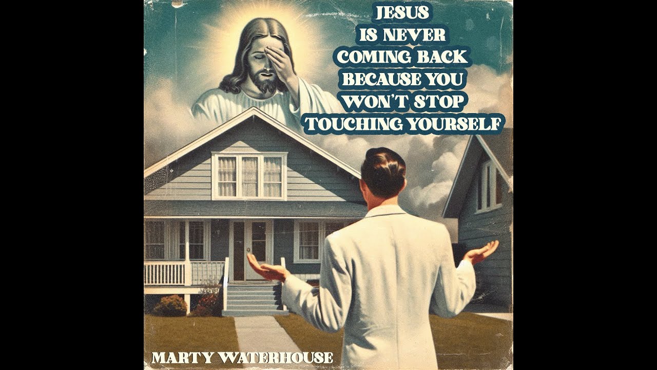 Jesus Is Never Coming Back Because You Won't Stop Touching Yourself (Obscure 50s Vinyl)