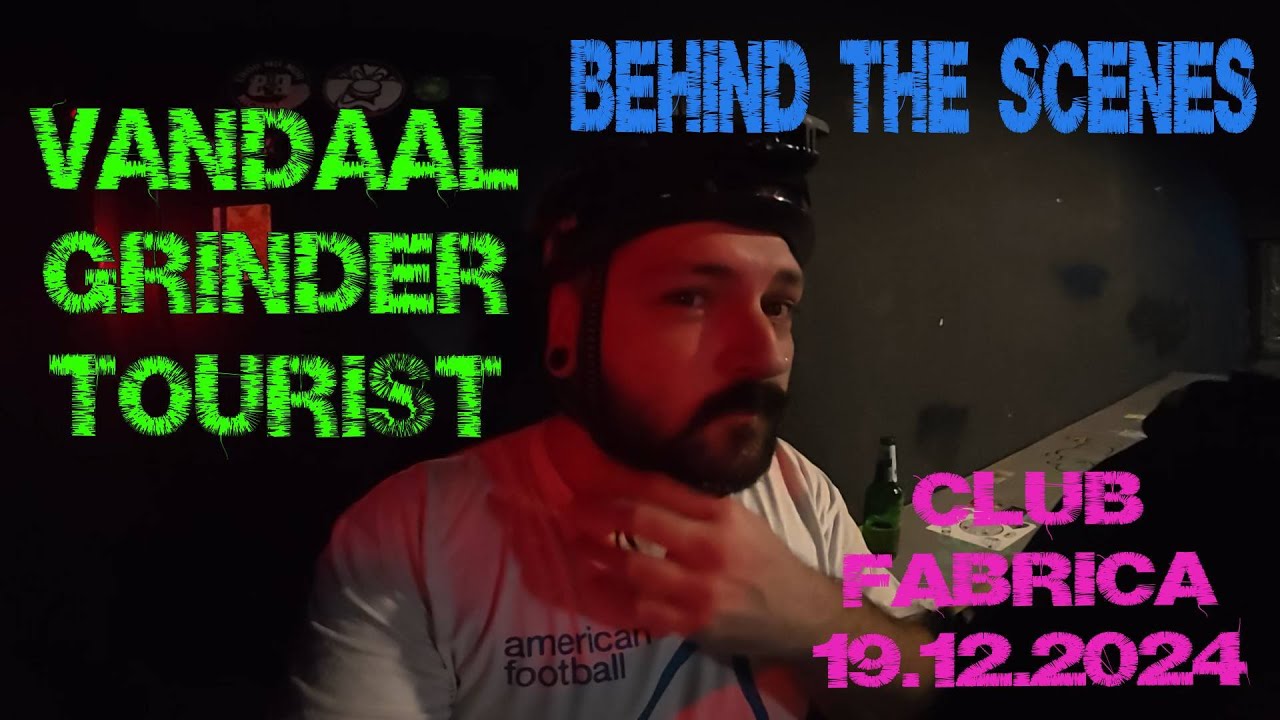 CicaVlog #1 BEHIND THE SCENES | VANDAAL | GRINDER | TOURIST | FABRICA |