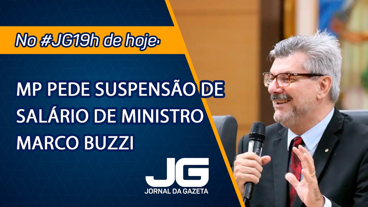 MP pede suspensão de salário de ministro Marco Buzzi – Jornal da Gazeta – 13/02/2026