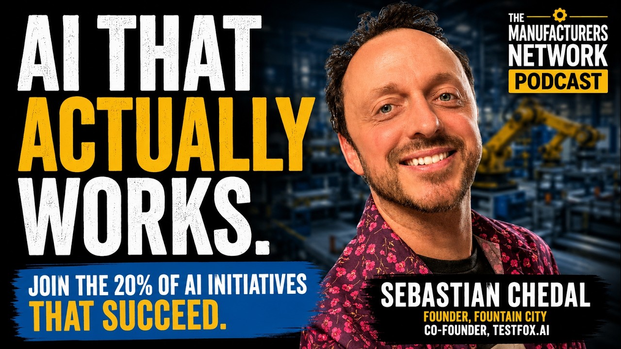 Beyond the Hype: Making AI Work in Manufacturing with Sebastian Chedal