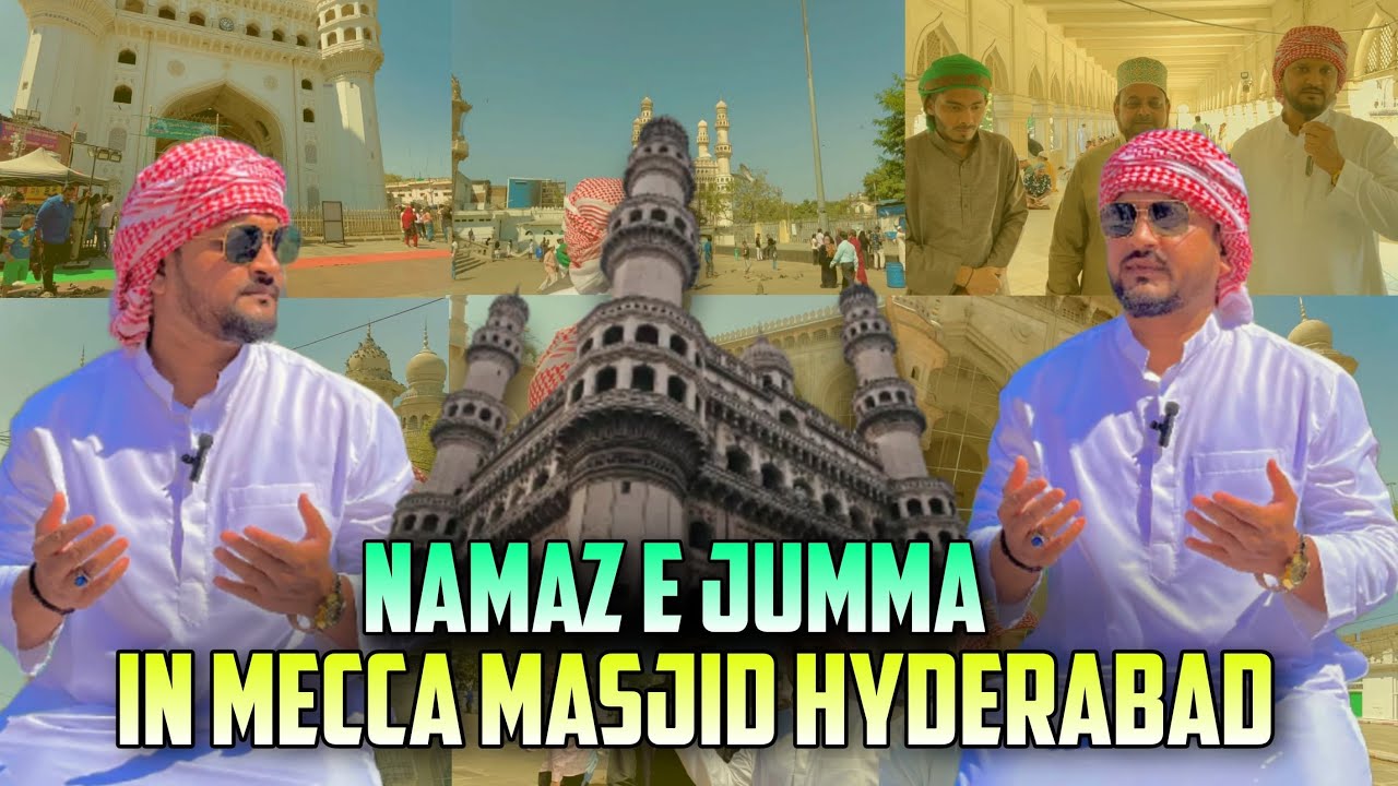 Namaz e Jumma in Mecca Masjid Hyderabad | Mohammed Sohail Khan Quadri | 4K Video |MSKQ Vlogs.