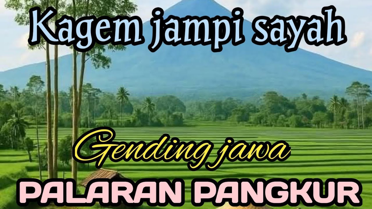 GENDING JAWA PALARAN PANGKUR || KAGEM JAMPI SAYAH ~ SUMONGGO