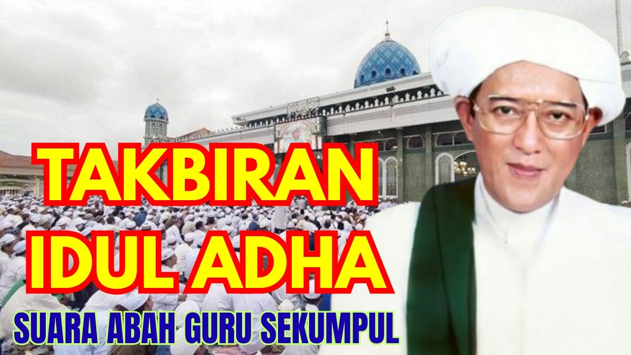 Takbiran Idul Fitri Suara Abah Guru Sekumpul