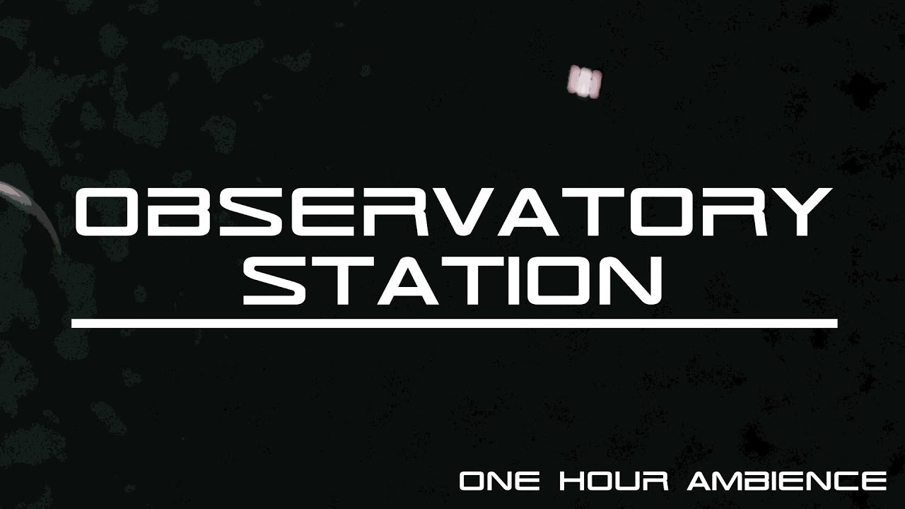 Industrial Space Ambient - 1 Hour | Observatory Station