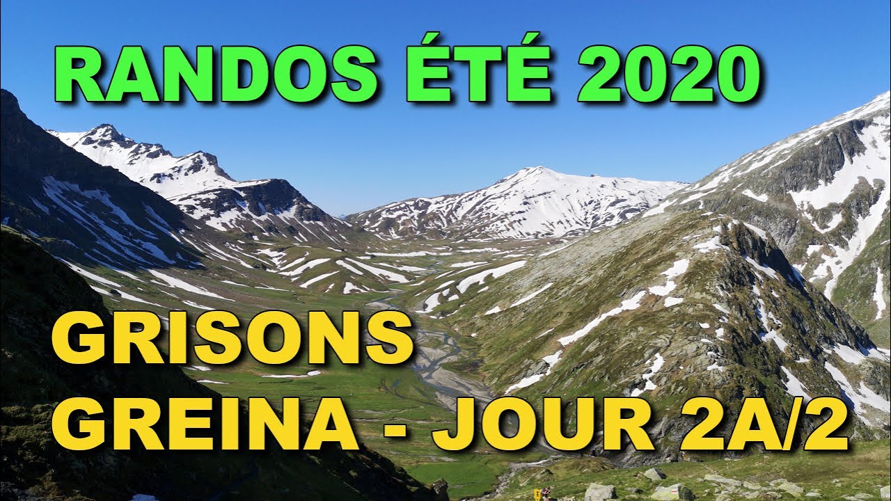 RANDOS ÉTÉ 2020 / GRISONS - GREINA / EP 2A sur 2