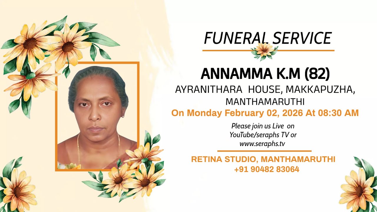 FUNERAL SERVICE OF ANNAMMA K.M (82) AYRANITHARA HOUSE, MAKKAPUZHA, MANTHAMARUTHI