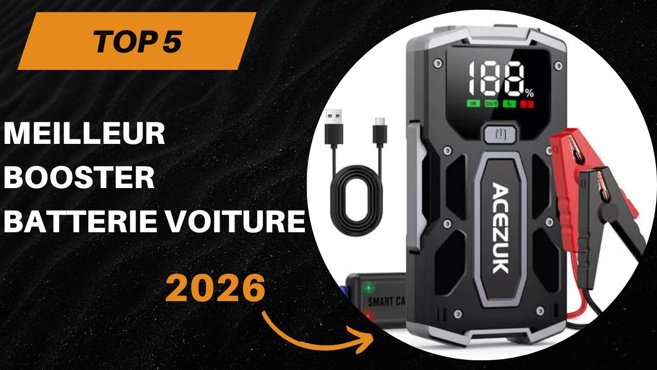 TOP 5 Meilleur Booster Batterie Voiture 2026 - Les 5 Booster Batterie Models