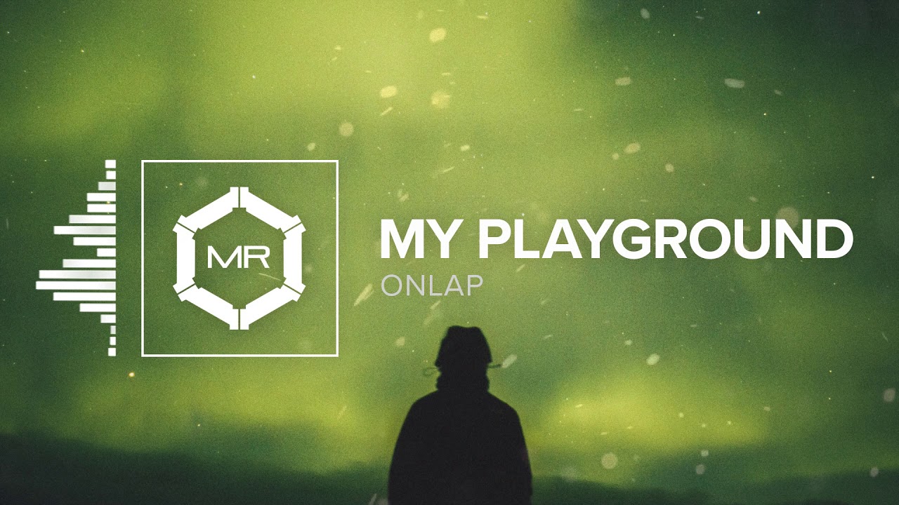 ONLAP ft. Aur&eacute;lien Fontenoy - My Playground [HD]
