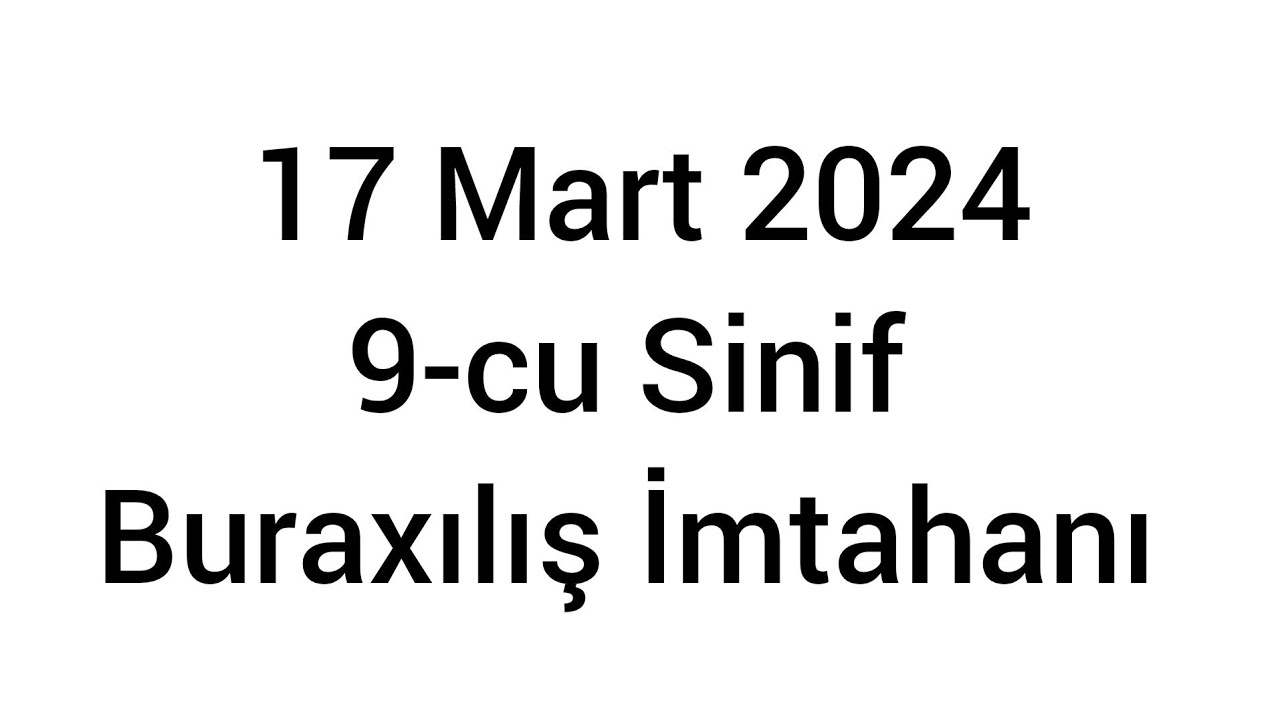 17 mart 2024 9-cu Sinif Buraxılış İmtahanı | Sualların izahı #2024tayfa