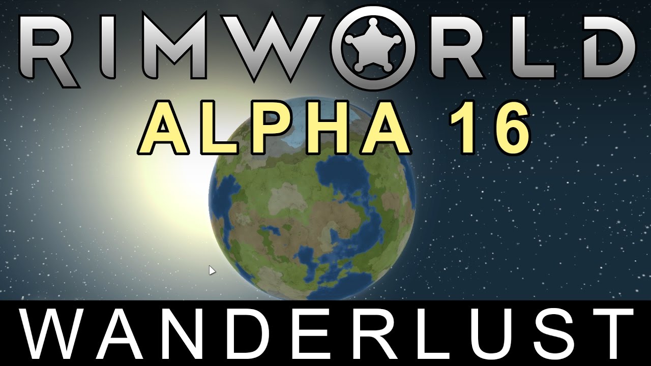 RimWorld Alpha 16 - Wanderlust