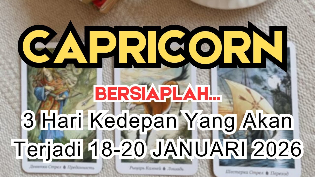 CAPRICORN ✨️ BERSIAPLAH‼️ 3 HARI KEDEPAN YANG AKAN TERJADI DIKEHIDUPANMU 👀 18-20 JANUARI 2026