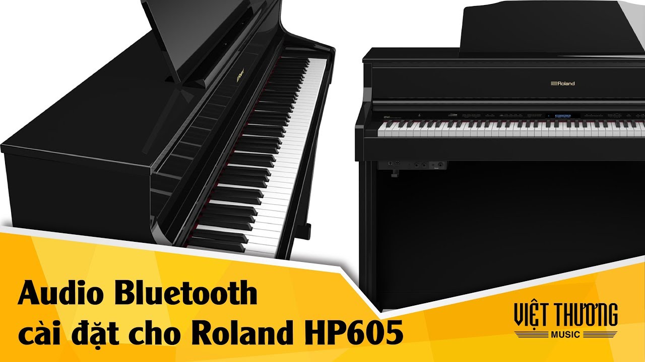 Cài đặt Audio Bluetooth cho piano Roland HP605