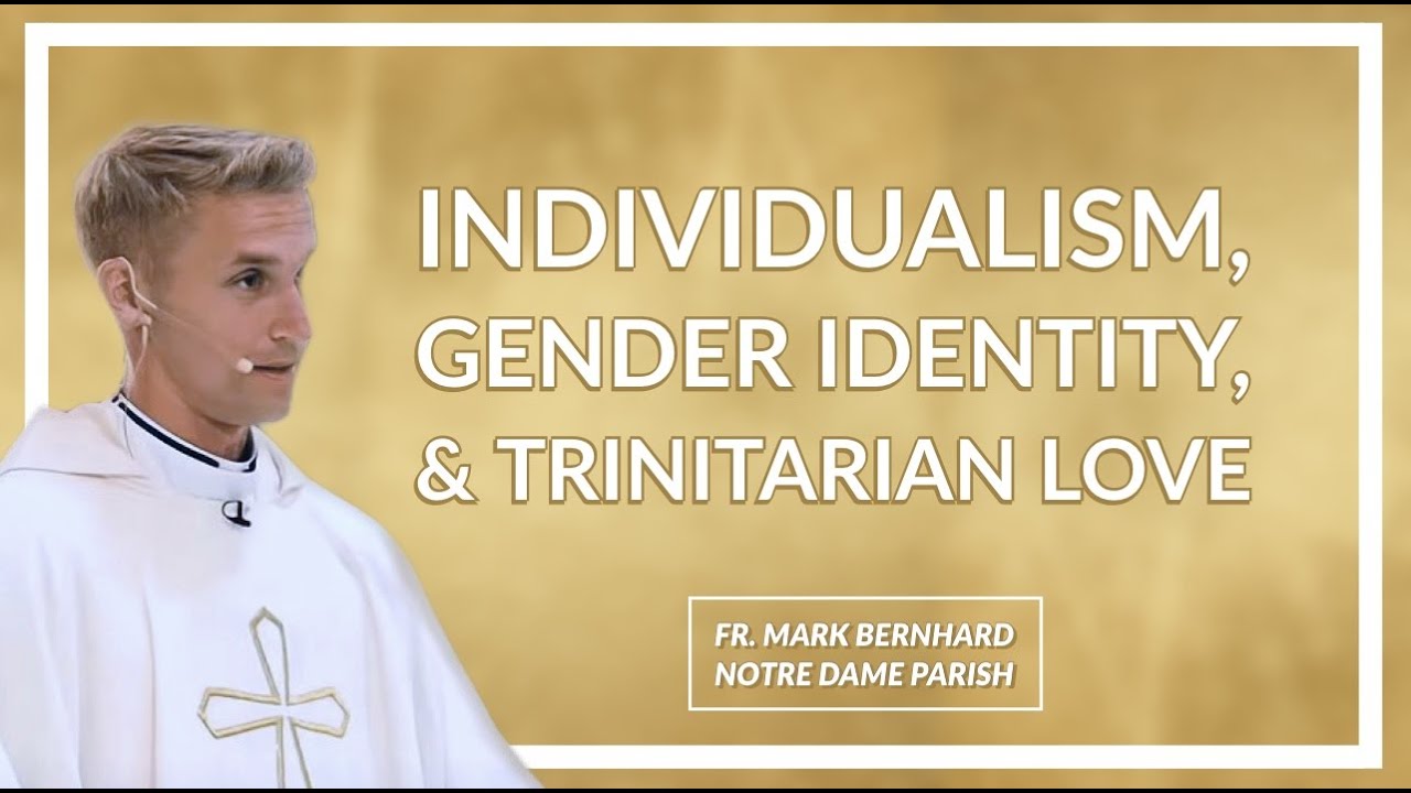 Individualism, Gender Identity, and Trinitarian Love