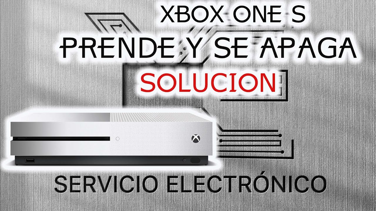 Xbox one prende y se apaga (SOLUCION) No era mosfet Ni realtek