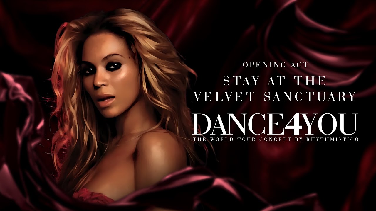 Beyoncé - opening act: STAY AT THE VELVET SANCTUARY | DANCE 4 YOU TOUR (Concept)