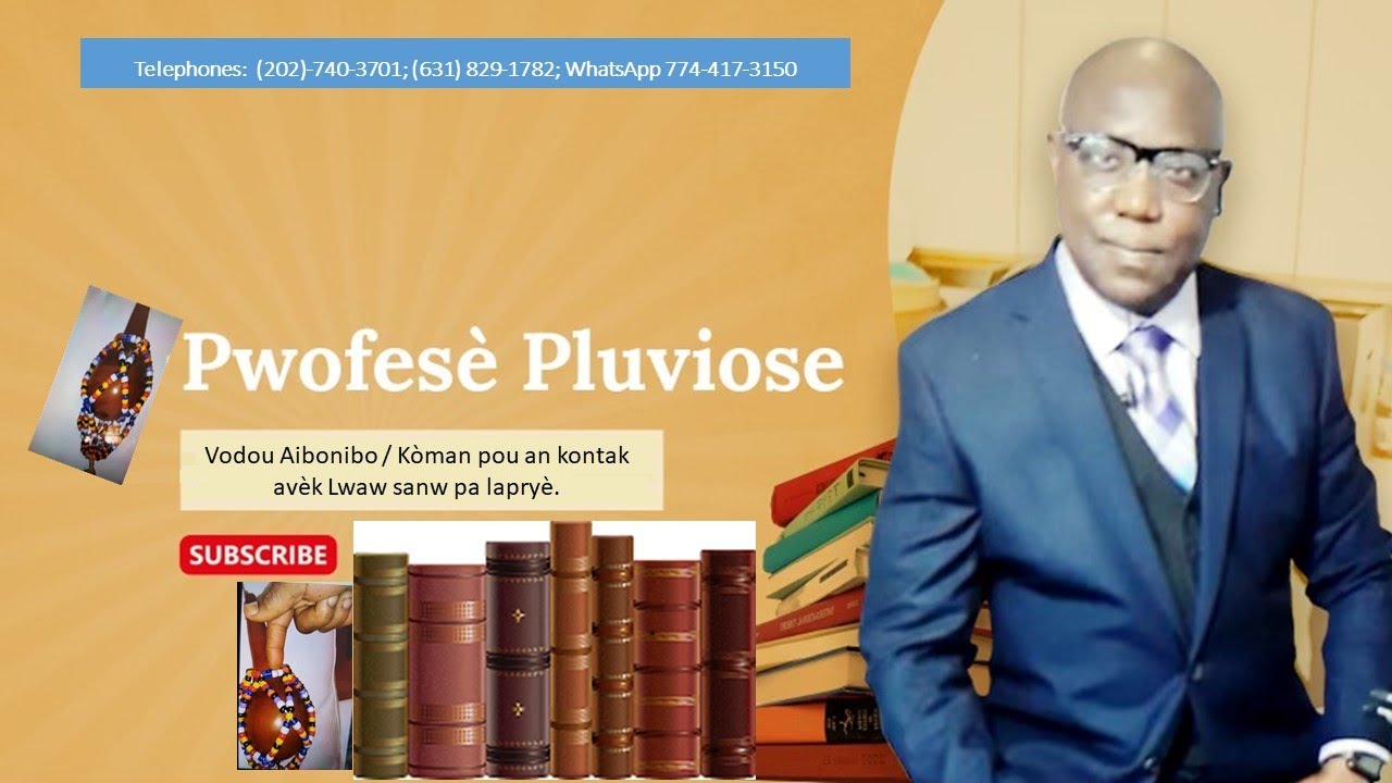 Vodou Aibonibo / Kòman pou an kontak avèk Lwaw sanw pa lapryè.  Ann koute Pwofesè Pluviose.