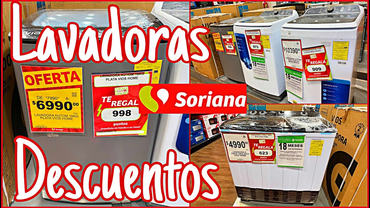 ‼️LAVADORAS DESCUENTOS 😱 EN SORIANA 🤑🧡‼️