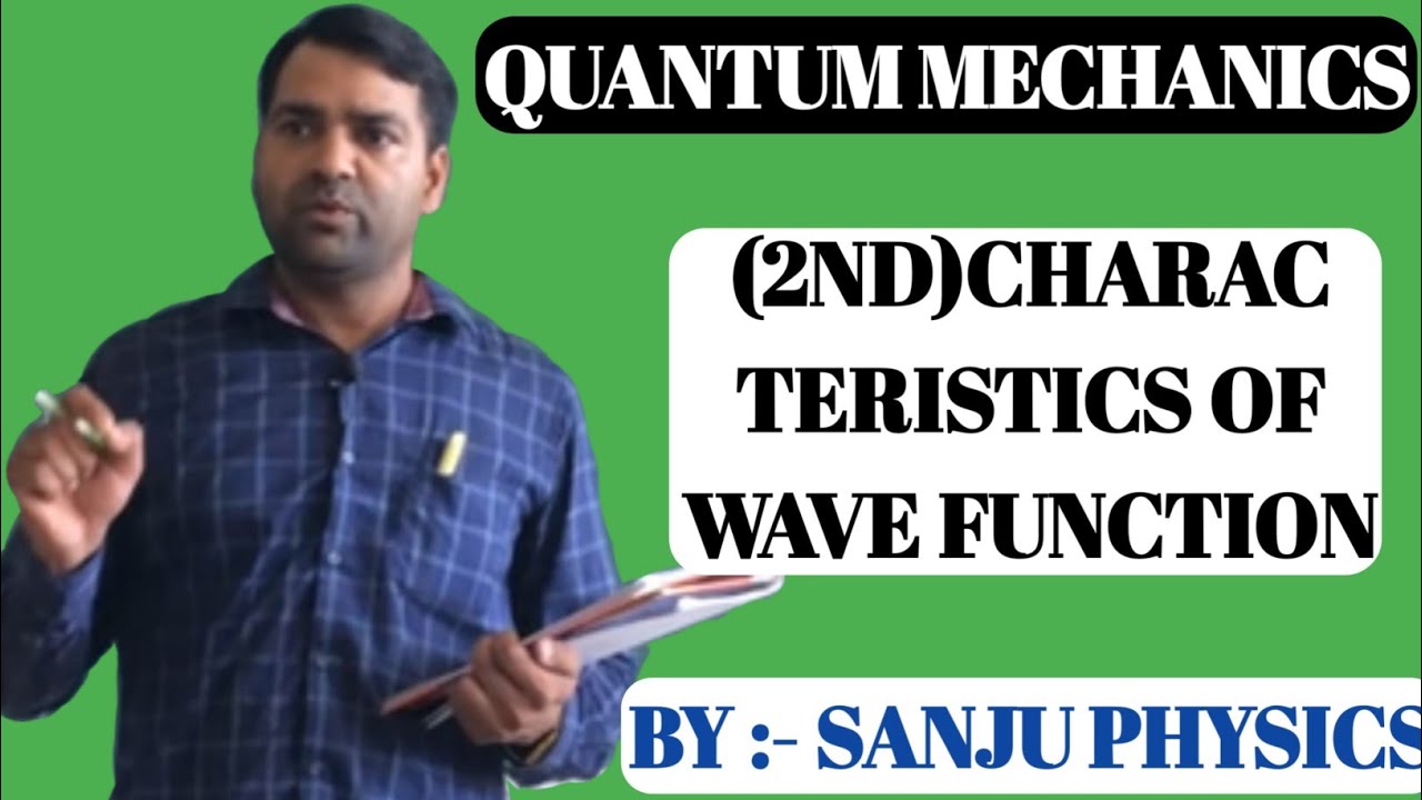 QUANTUM MECHANICS l Characteristics of wave function 2 l MSc l BSc l NET-JRF l GATE l UPSC l JAM l