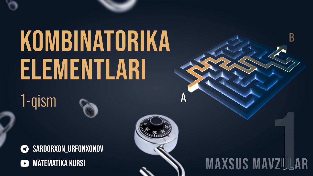 Kombinatorika Elementari 1-qism.  (Maxsus Mavzular 1)