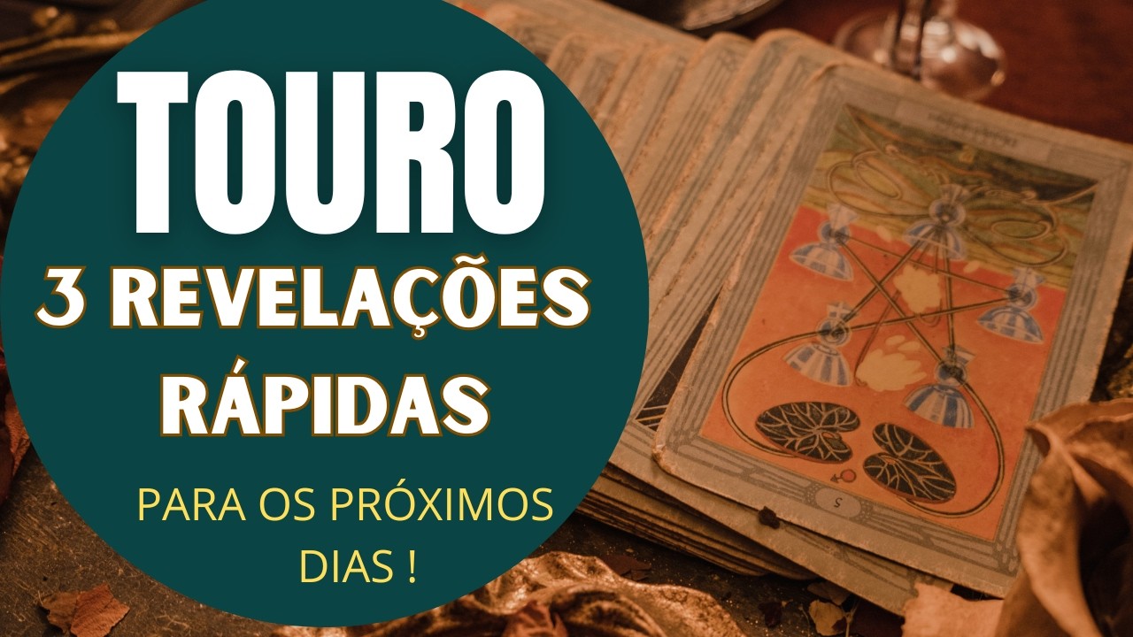 TOURO♉| 3 REVELAÇÕES (RÁPIDAS) PARA OS PRÓXIMOS DIAS! (HORÓSCOPO DO FDS).
