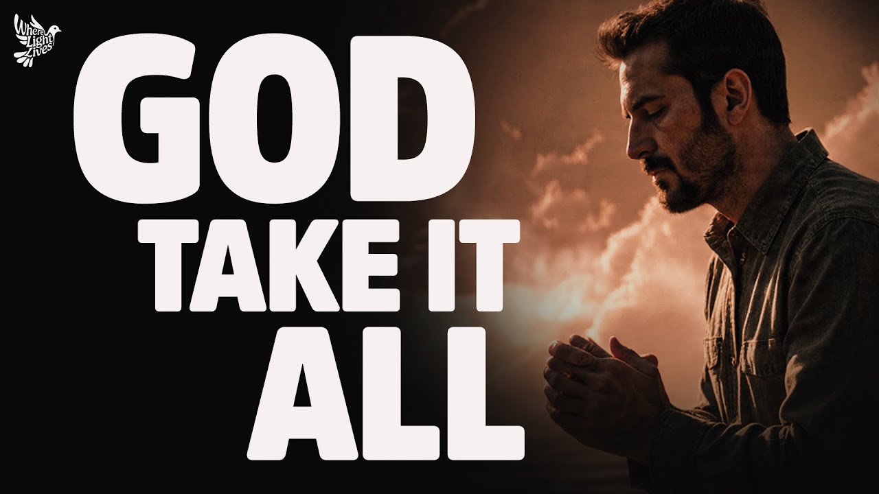 A Prayer of Full Surrender When You Have No Strength Left | Surrender Everything to God