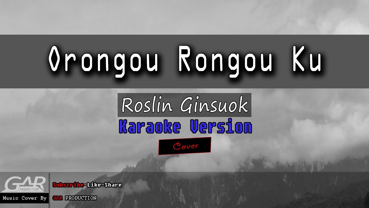 Orongou Rongou Ku | Roslin Ginsuok | KARAOKE