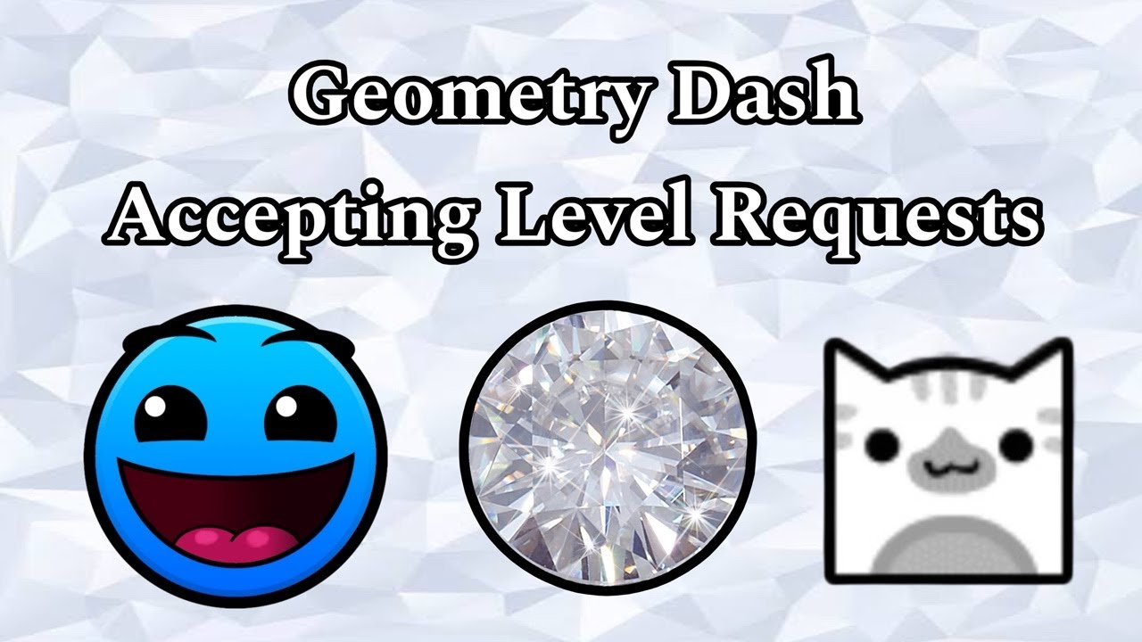 Accepting Level Requests | Geometry Dash (3/31/26)