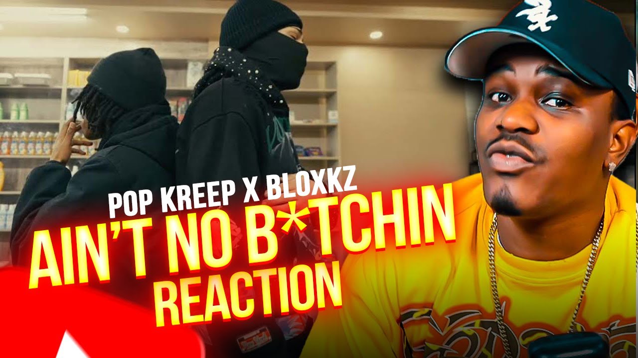 Pop Kreep x Bloxkz - Ain’t No B*tchin (Official Music Video) REACTION