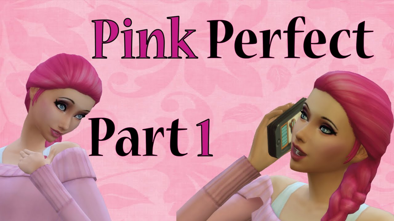[Sims 4 Let's Play] PinkPerfect - Part 1 - A messy start