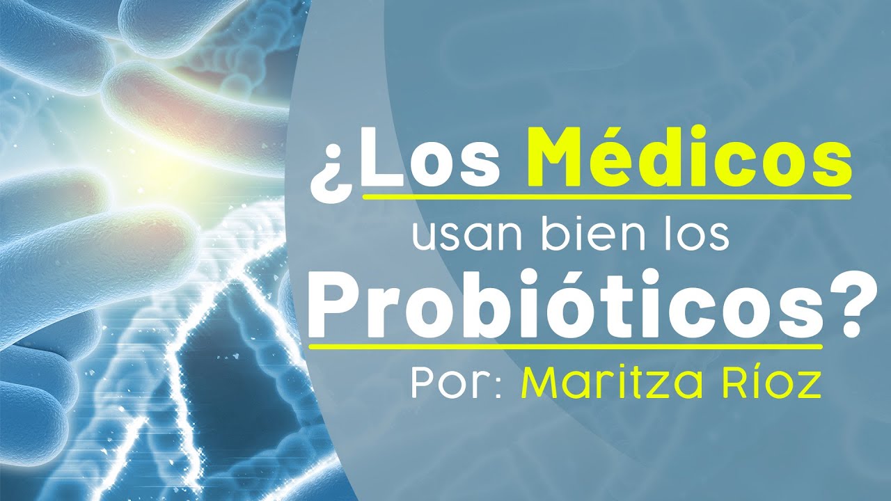 ¿Los médicos usan bien los probióticos?