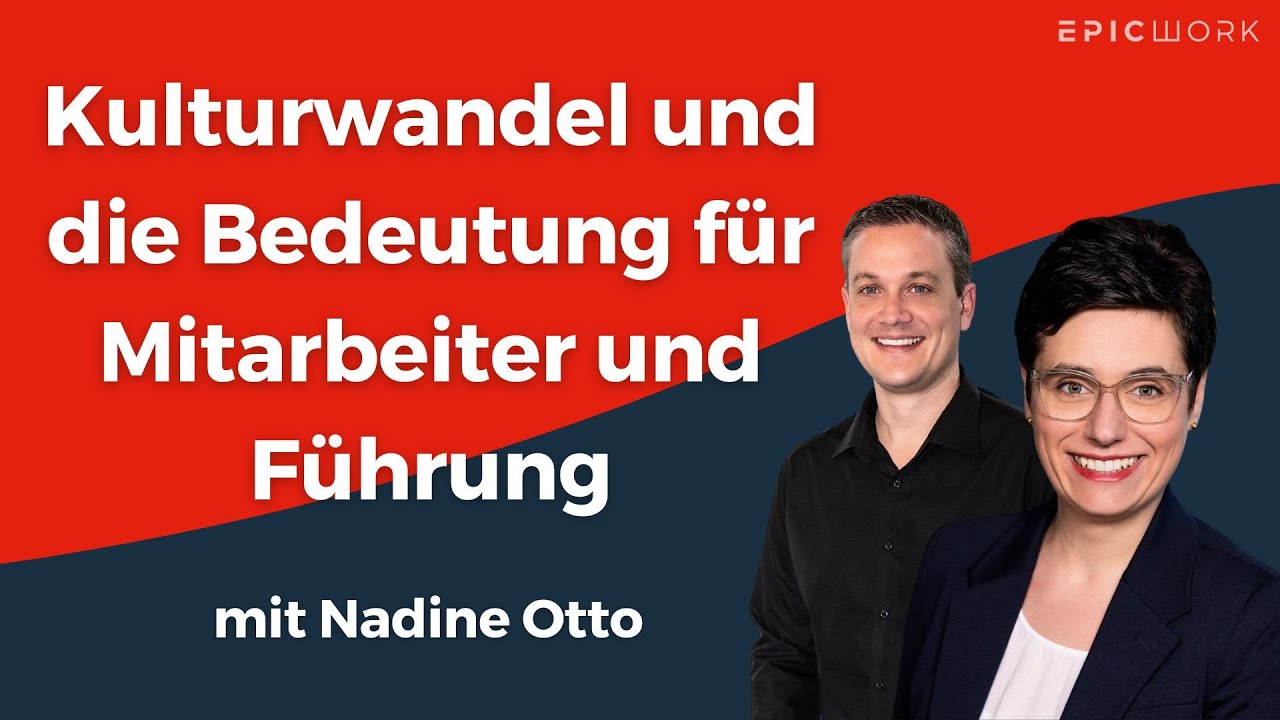 Nadine Otto: Kulturwandel und die Bedeutung f&uuml;r Mitarbeiter und F&uuml;hrung
