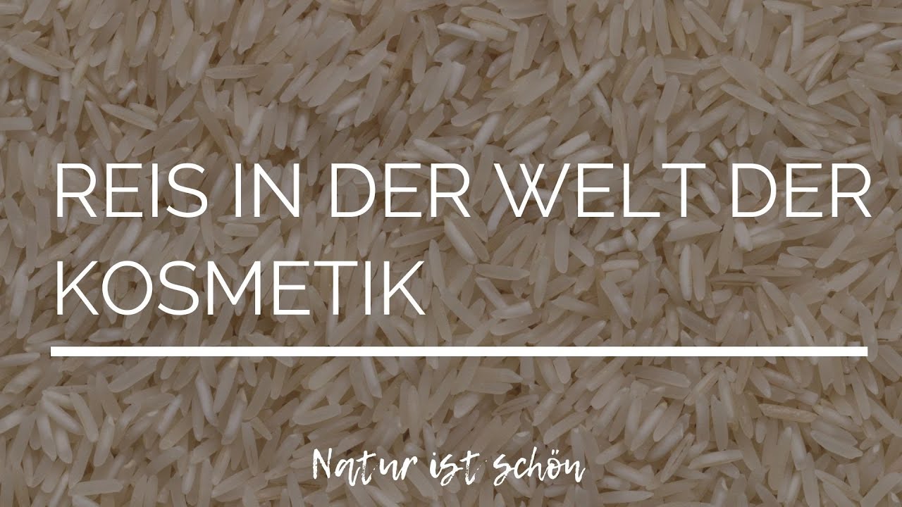 Reiswasser für Haut & Haar - Reis in der Welt der Kosmetik