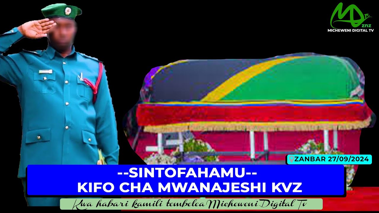 SINTOFAHAMU Kifo cha Mwanajeshi wa KVZ - Polisi Wazungumza