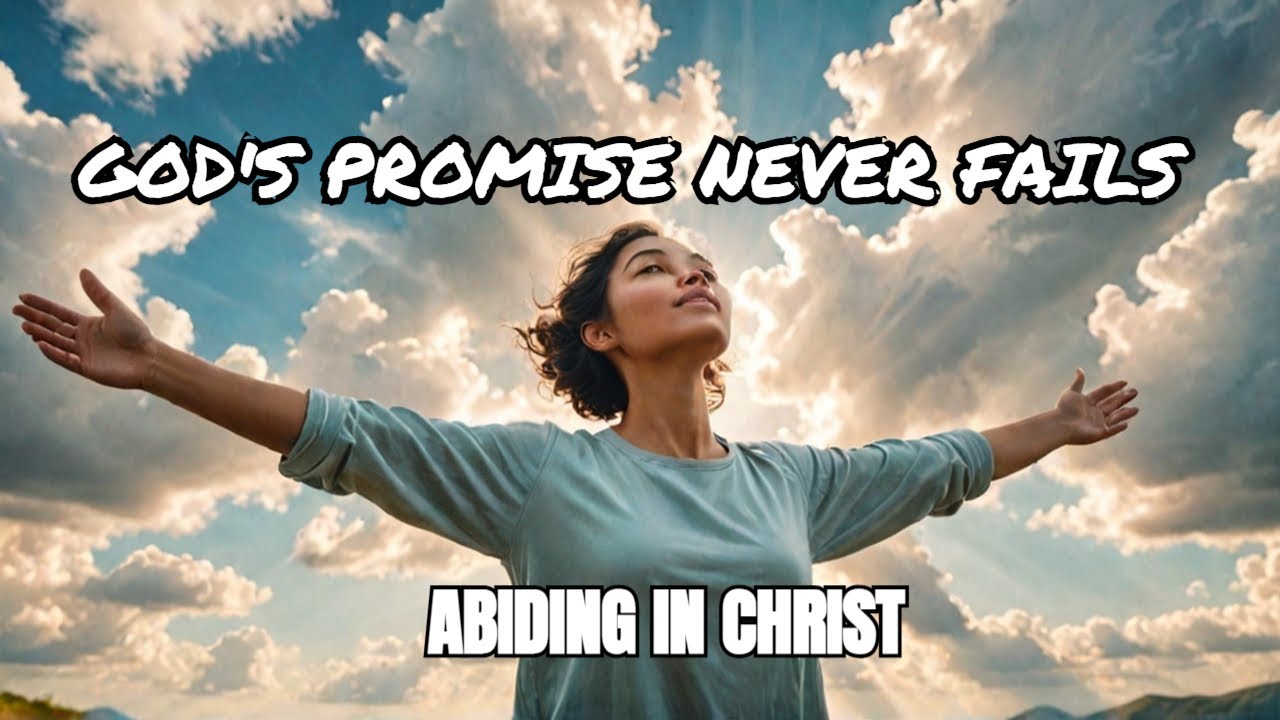 God's Promise Will Never Fail - Trust Him Today