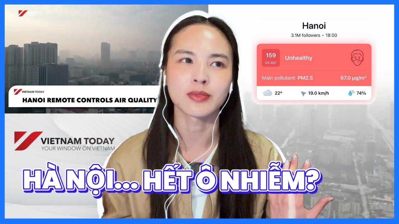 H&agrave; Nội d&ugrave;ng AI kiểm so&aacute;t &ocirc; nhiễm kh&ocirc;ng kh&iacute; | Học tiếng Anh từ bản tin Vietnam Today
