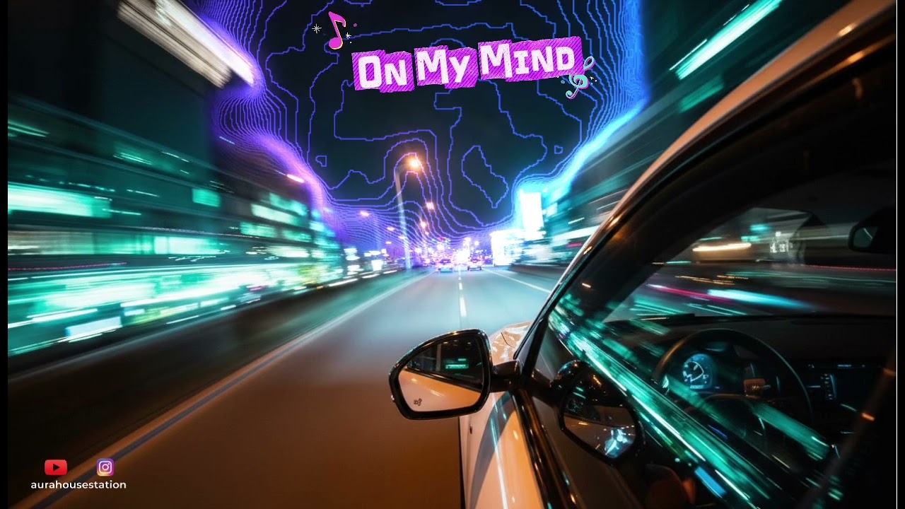 Aura House Station - On My Mind