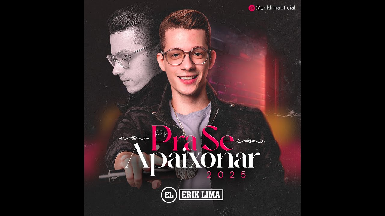 CD COMPLETO ( PRA SE APAIXONAR 2025 ) - ERIK LIMA 🔥✅