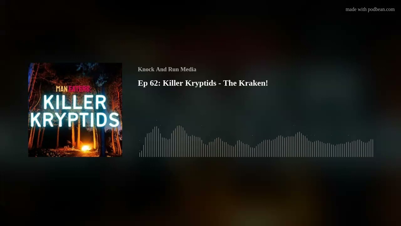 Ep 62: Killer Kryptids - The Kraken!