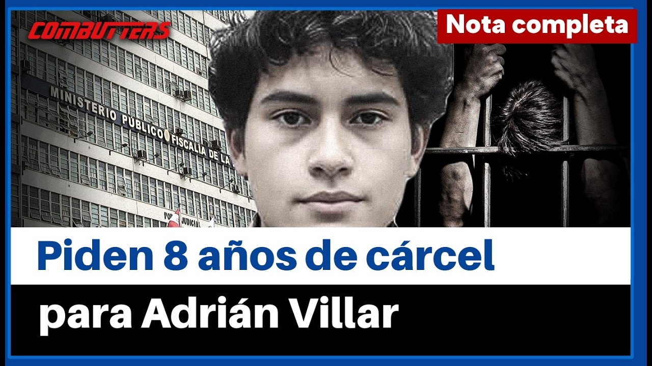 Adri&aacute;n Villar es enviado a prisi&oacute;n preventiva por caso Lizeth Marzano