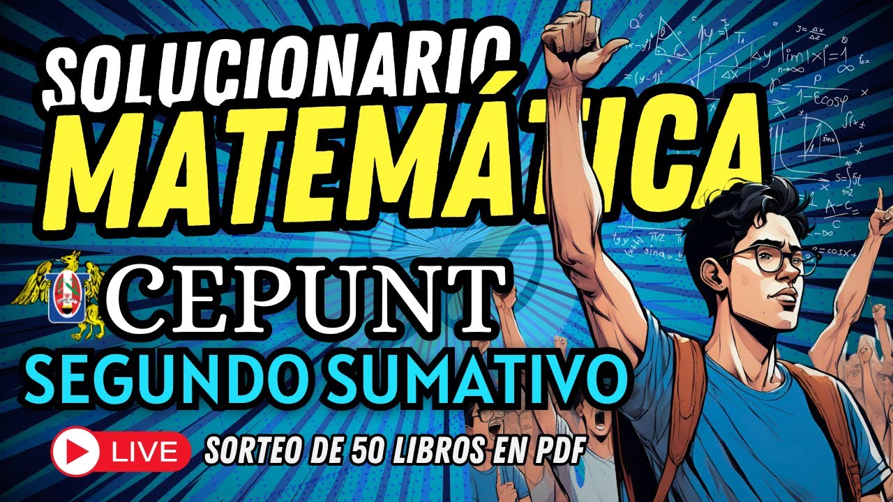🔥𝐌𝐀𝐓𝐄𝐌Á𝐓𝐈𝐂𝐀🔥 SEGUNDO SUMATIVO CEPUNT 2025 -I Full Preguntas DECO