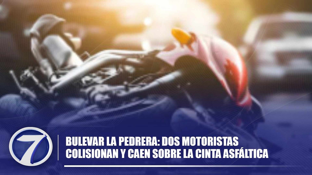 Bulevar La Pedrera: Dos motoristas colisionan y caen sobre la cinta asfáltica